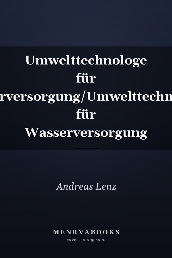 Umwelttechnologe für Wasserversorgung/Umwelttechnologin für Wasserversorgung