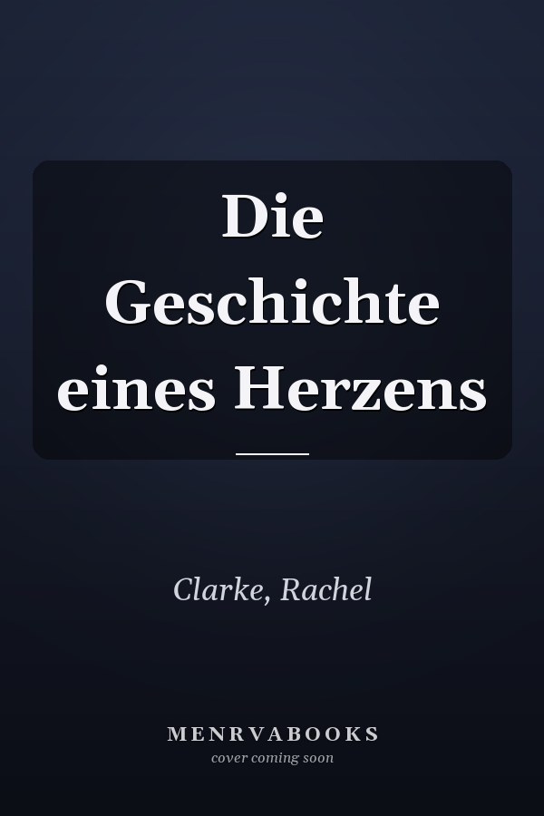 Die Geschichte eines Herzens