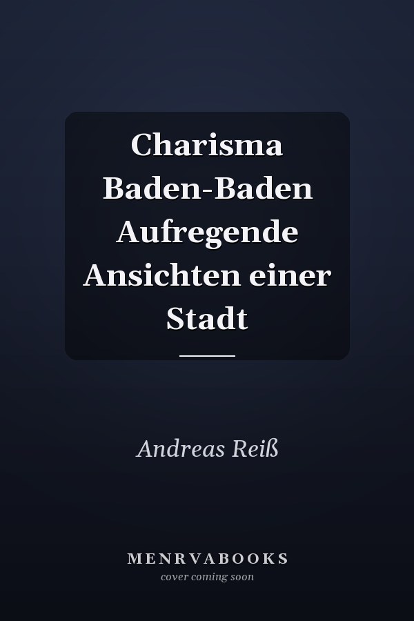 Charisma Baden-Baden Aufregende Ansichten einer Stadt