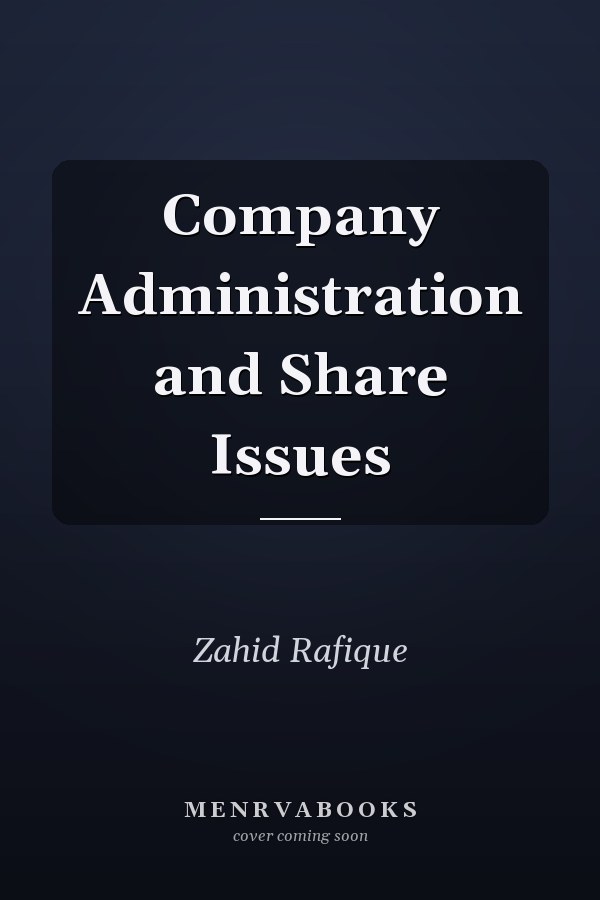 Company Administration and Share Issues