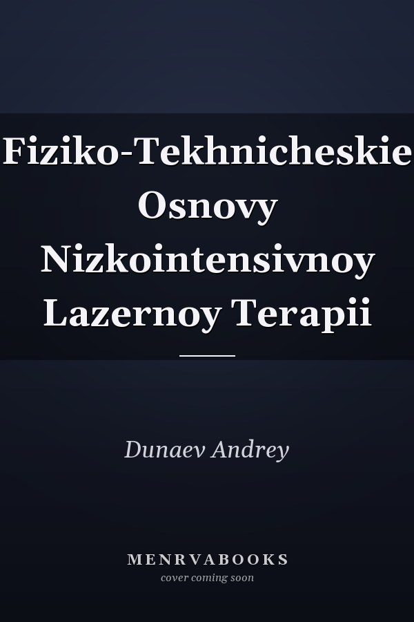 Fiziko-Tekhnicheskie Osnovy Nizkointensivnoy Lazernoy Terapii