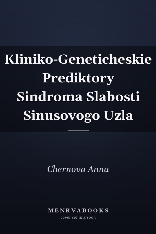 Kliniko-Geneticheskie Prediktory Sindroma Slabosti Sinusovogo Uzla