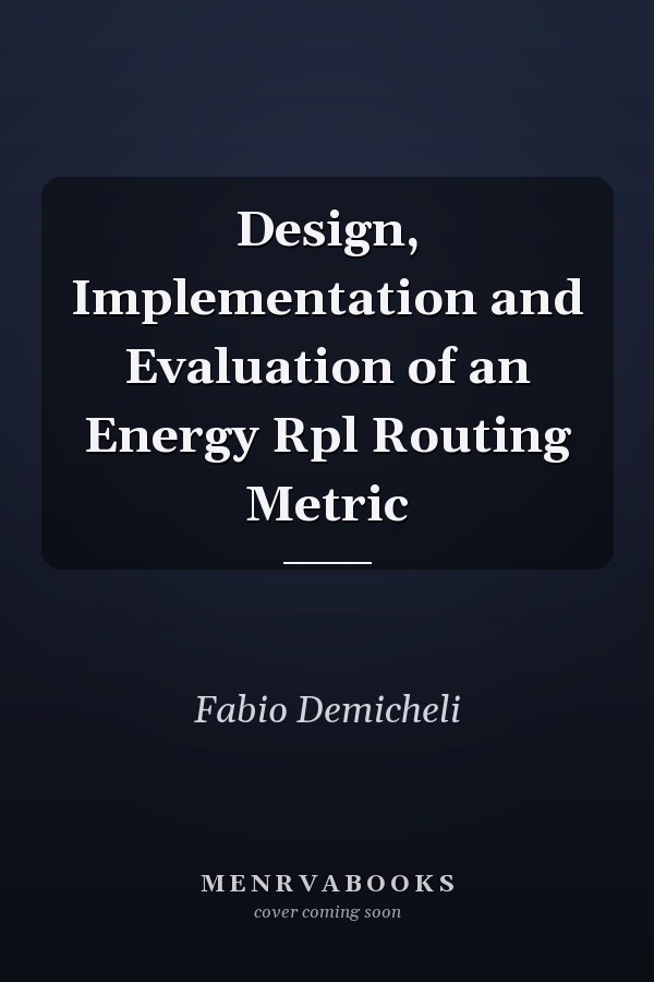 Design, Implementation and Evaluation of an Energy Rpl Routing Metric