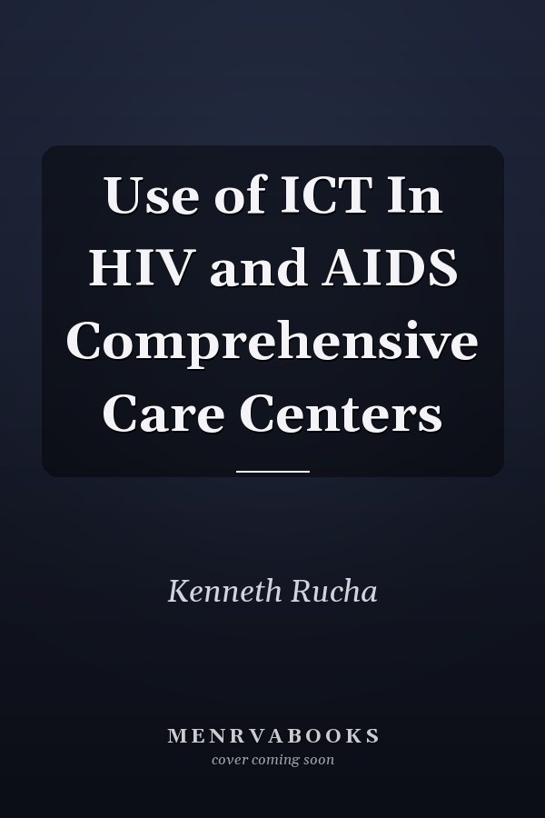 Use of ICT In HIV and AIDS Comprehensive Care Centers