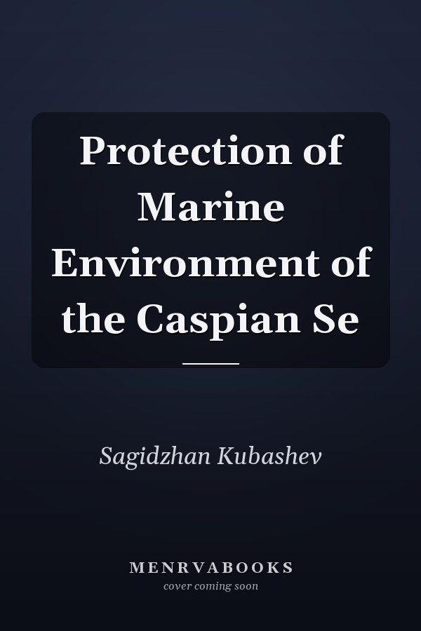 Protection of Marine Environment of the Caspian Se