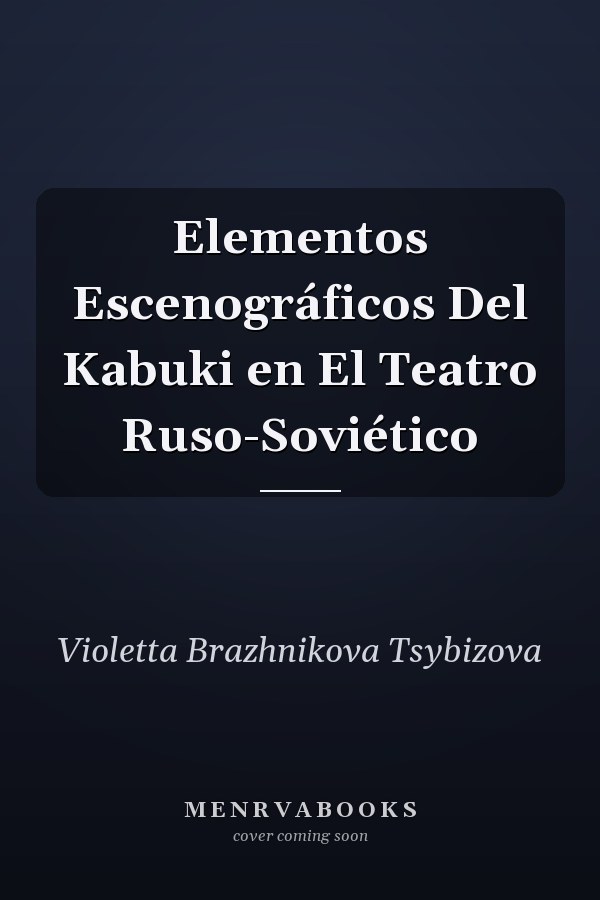 Elementos Escenográficos Del Kabuki en El Teatro Ruso-Soviético