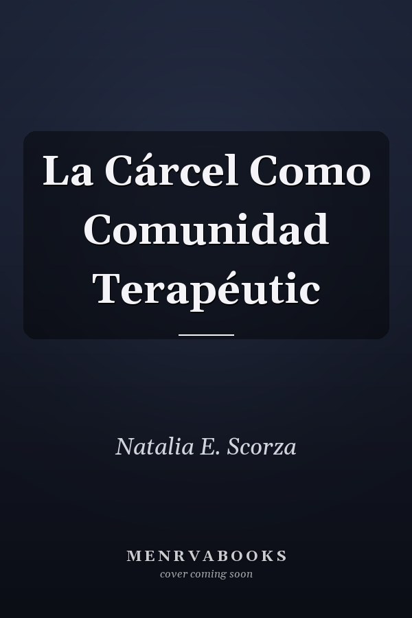 La Cárcel Como Comunidad Terapéutic