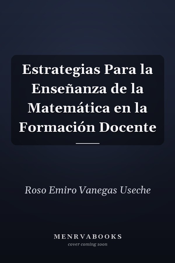 Estrategias Para la Enseñanza de la Matemática en la Formación Docente