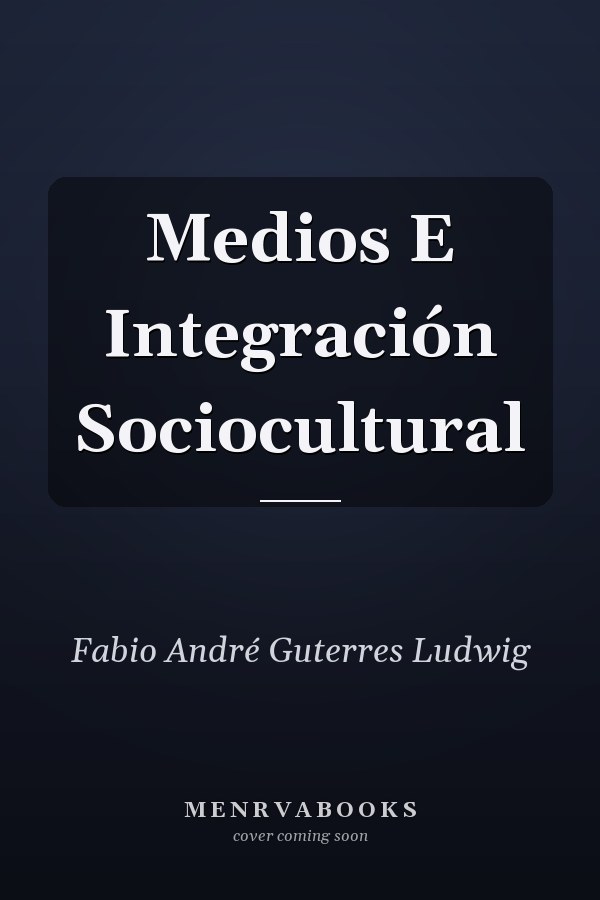 Medios E Integración Sociocultural