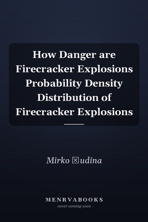 How Danger are Firecracker Explosions Probability Density Distribution of Firecracker Explosions