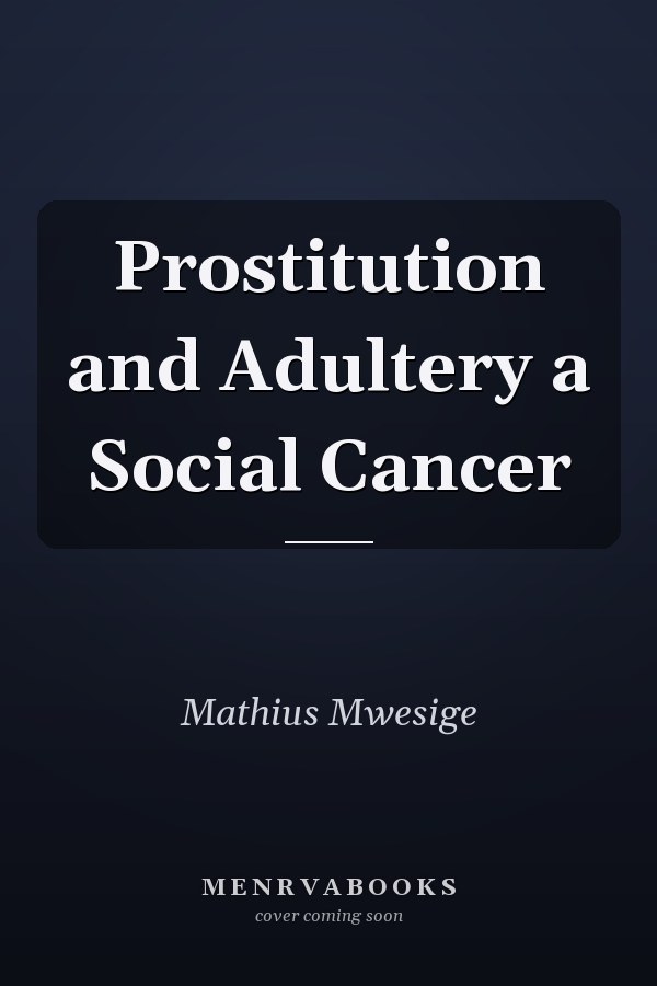 Prostitution and Adultery a Social Cancer
