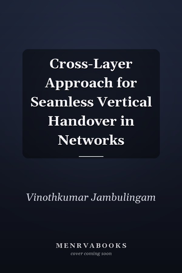 Cross-Layer Approach for Seamless Vertical Handover in Networks