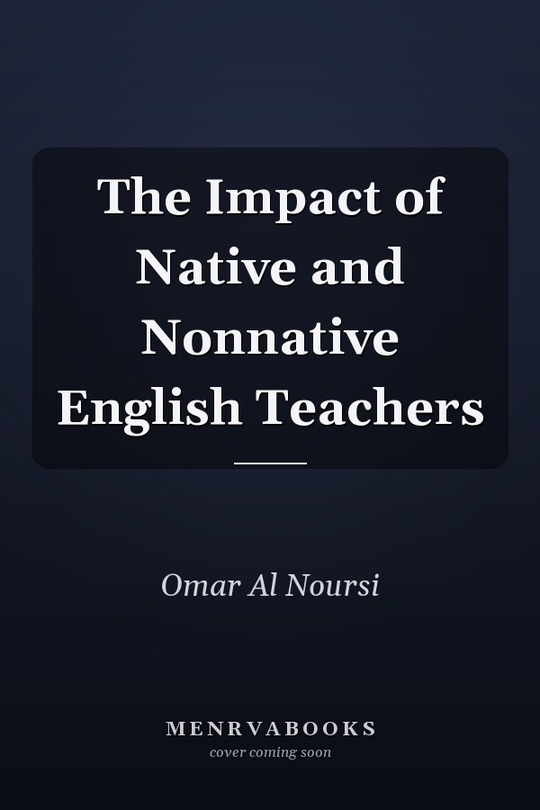 The Impact of Native and Nonnative English Teachers