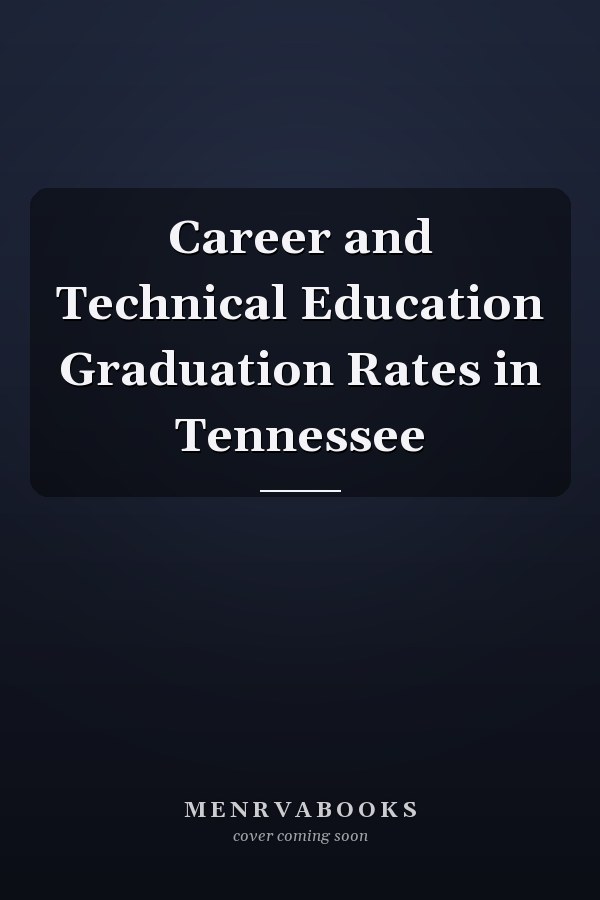Career and Technical Education Graduation Rates in Tennessee