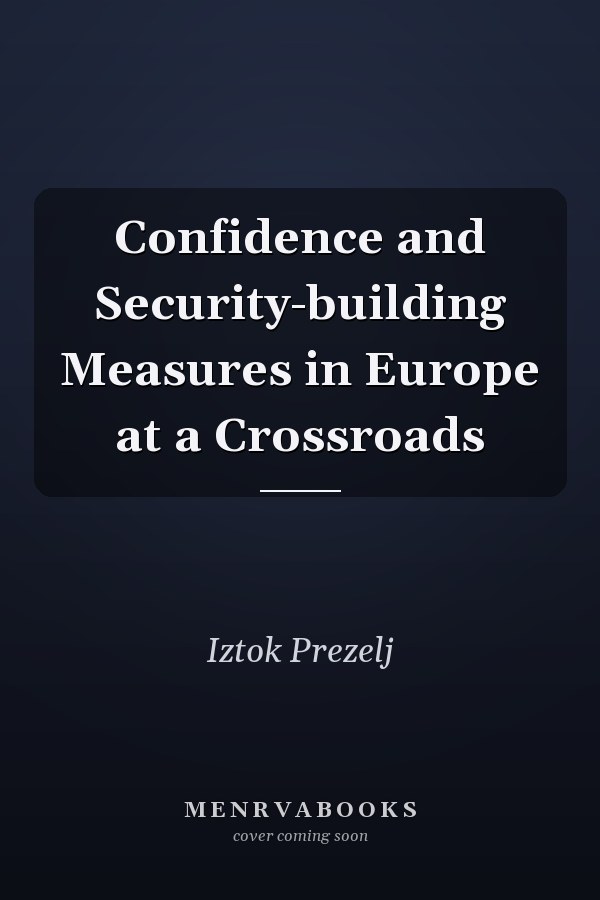 Confidence and Security-building Measures in Europe at a Crossroads