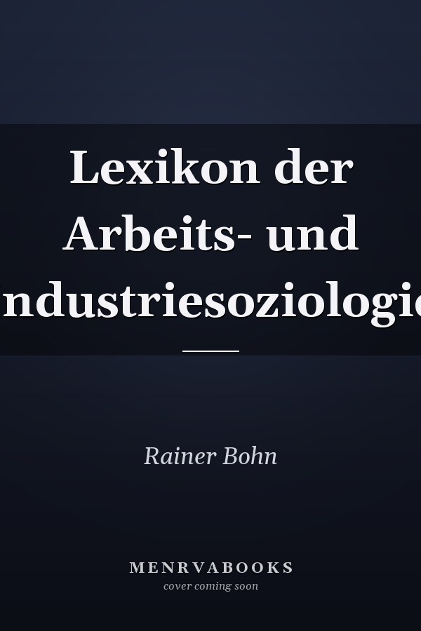Lexikon der Arbeits- und Industriesoziologie