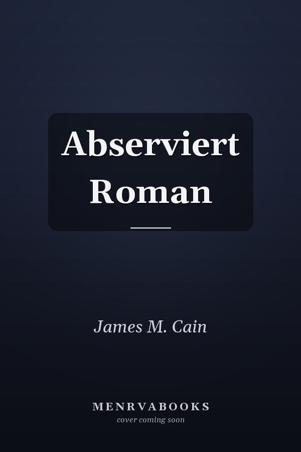 Abserviert Roman