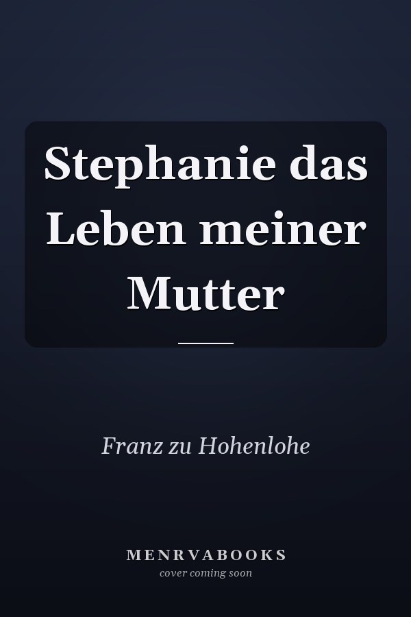 Stephanie das Leben meiner Mutter
