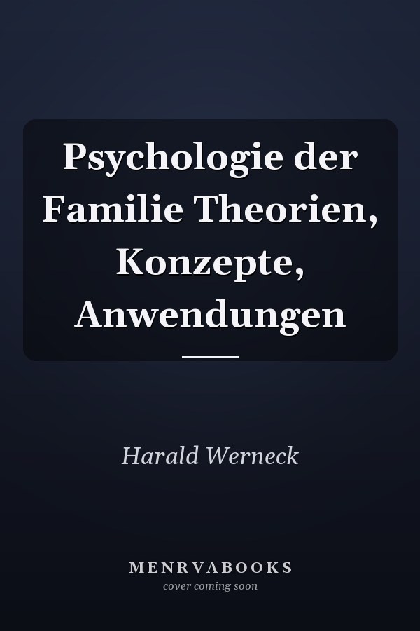 Psychologie der Familie Theorien, Konzepte, Anwendungen