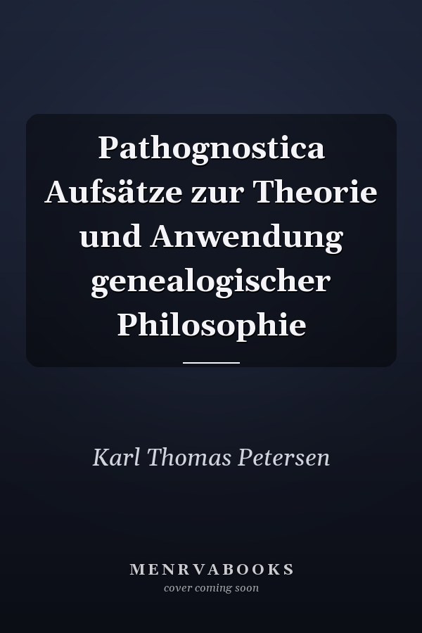 Pathognostica Aufsätze zur Theorie und Anwendung genealogischer Philosophie
