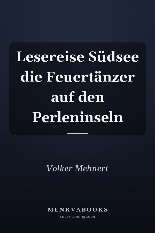 Lesereise Südsee die Feuertänzer auf den Perleninseln