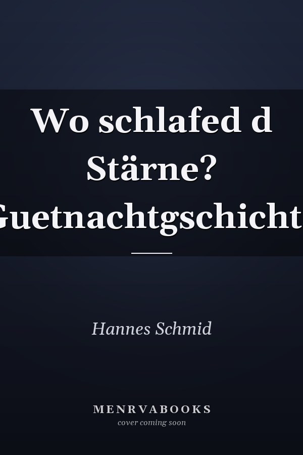 Wo schlafed d Stärne? Guetnachtgschichte