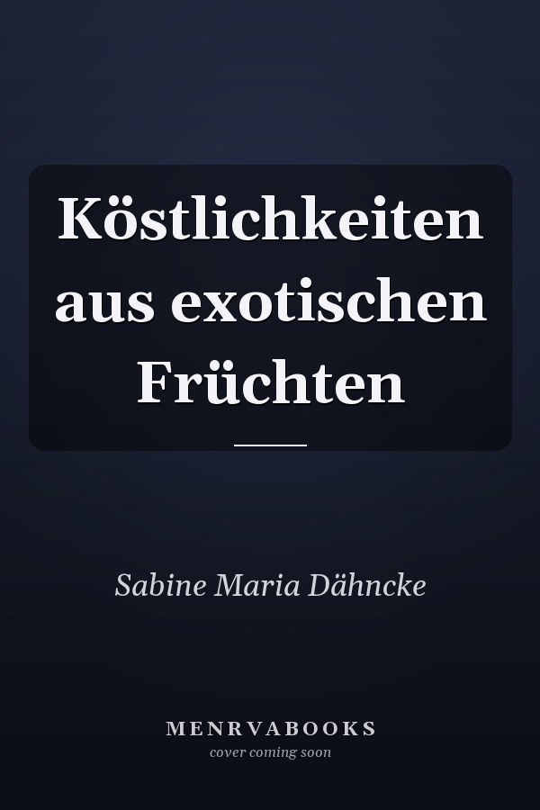 Köstlichkeiten aus exotischen Früchten