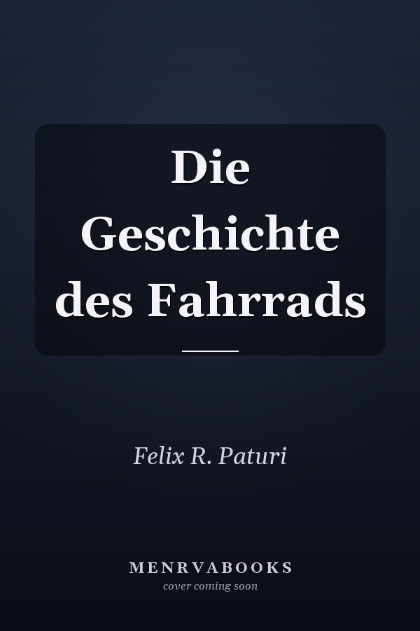 Die Geschichte des Fahrrads