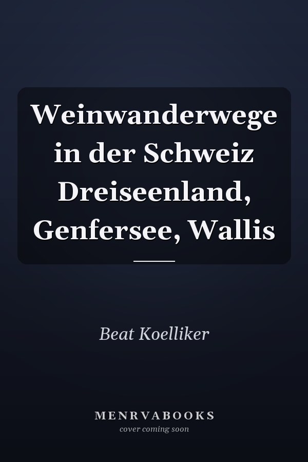 Weinwanderwege in der Schweiz Dreiseenland, Genfersee, Wallis