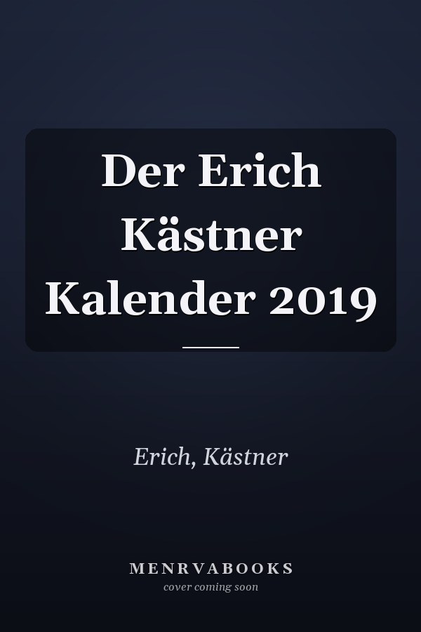 Der Erich Kästner Kalender 2019