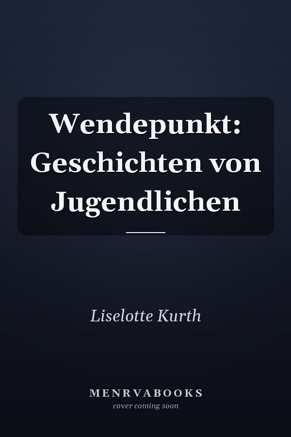 Wendepunkt: Geschichten von Jugendlichen