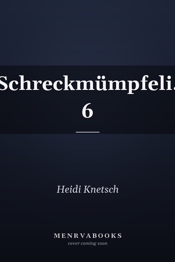 Schreckmümpfeli. 6