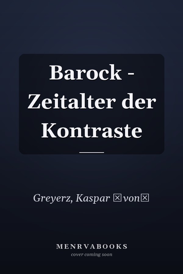 Barock - Zeitalter der Kontraste