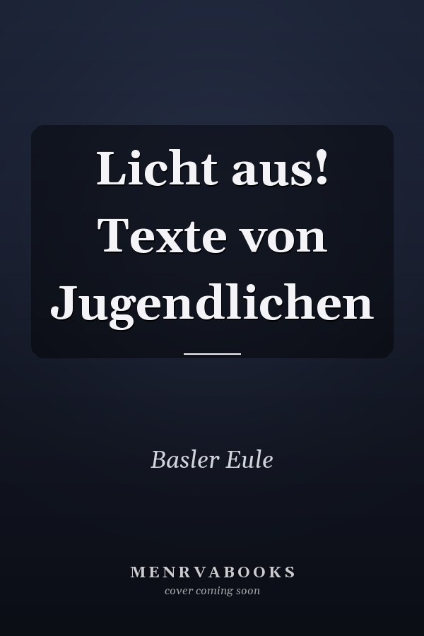 Licht aus! Texte von Jugendlichen