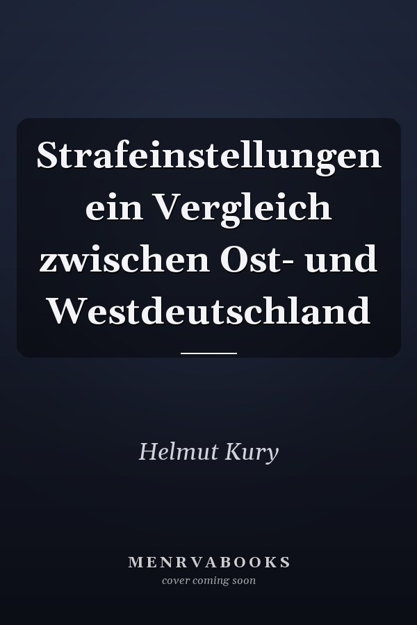Strafeinstellungen ein Vergleich zwischen Ost- und Westdeutschland