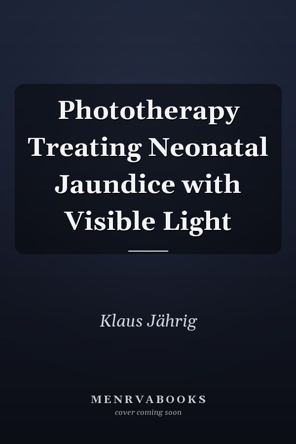 Phototherapy Treating Neonatal Jaundice with Visible Light
