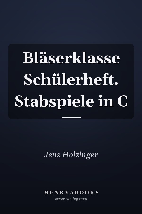 Bläserklasse Schülerheft. Stabspiele in C