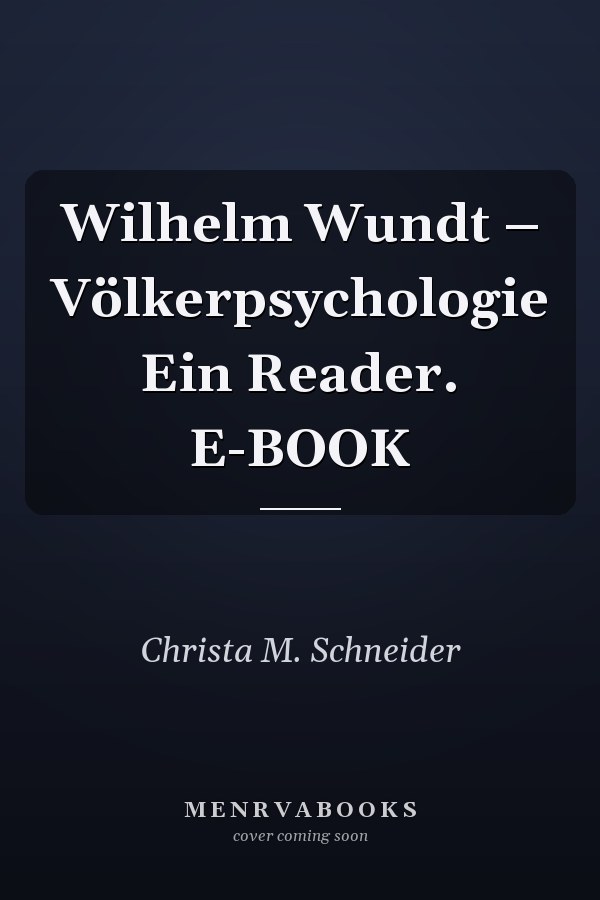 Wilhelm Wundt – Völkerpsychologie Ein Reader. E-BOOK