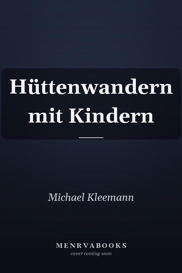 Hüttenwandern mit Kindern