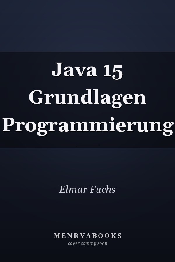 Java 15 Grundlagen Programmierung