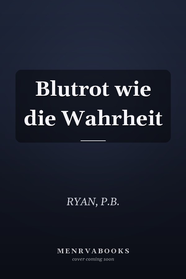 Blutrot wie die Wahrheit