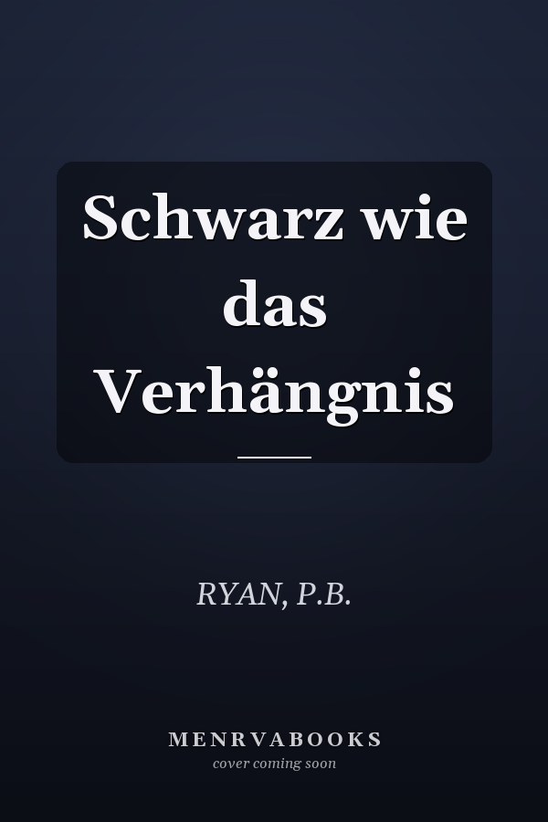 Schwarz wie das Verhängnis