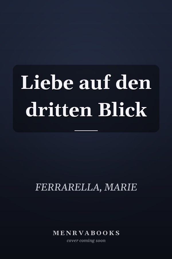 Liebe auf den dritten Blick