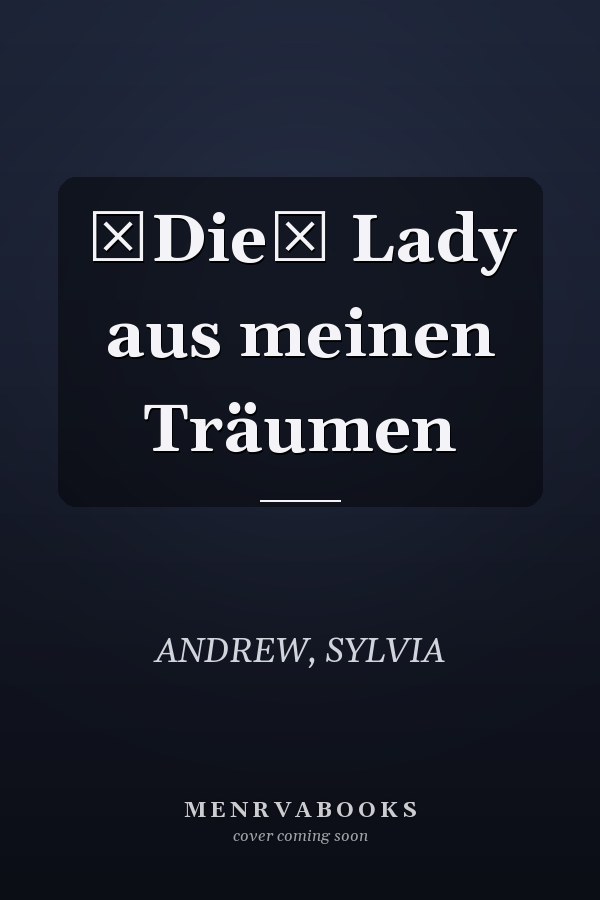 Die Lady aus meinen Träumen