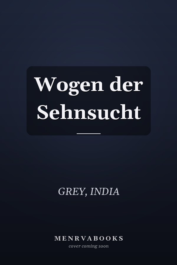 Wogen der Sehnsucht