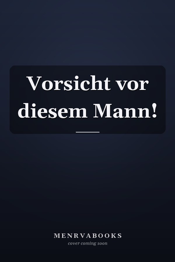 Vorsicht vor diesem Mann!