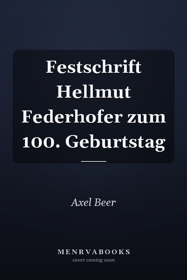 Festschrift Hellmut Federhofer zum 100. Geburtstag