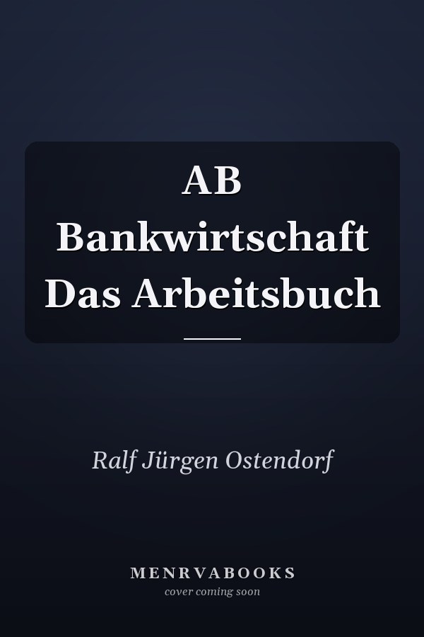 AB Bankwirtschaft Das Arbeitsbuch