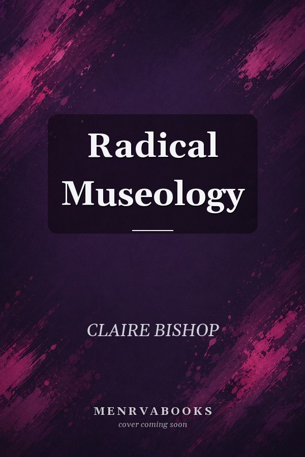Radical Museology