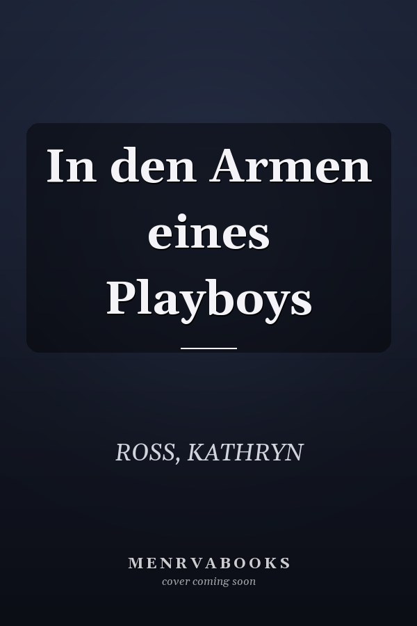 In den Armen eines Playboys